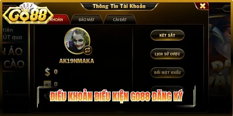 Điều khoản điều kiện Go88 đăng ký và xác thực tài khoản